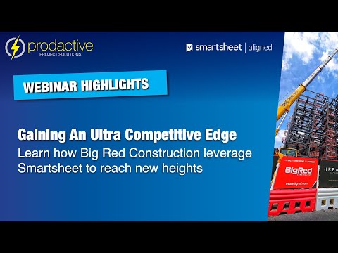 Webinar highlights: Gaining an Ultra Competitive Edge - how Big Red Leverage Smartsheet