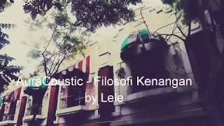 Download lagu AuraCoustic - Filosofi Kenangan By Lele mp3