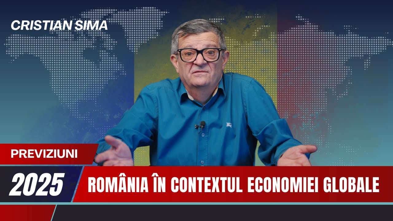 Previziuni pentru 2025 | România în Contextul Economiei Globale