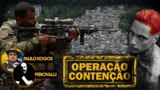 OPERAÇÃO CONTENÇÃO RIO + Notícias da Semana com PAULO KOGOS e  PERCIVALLI