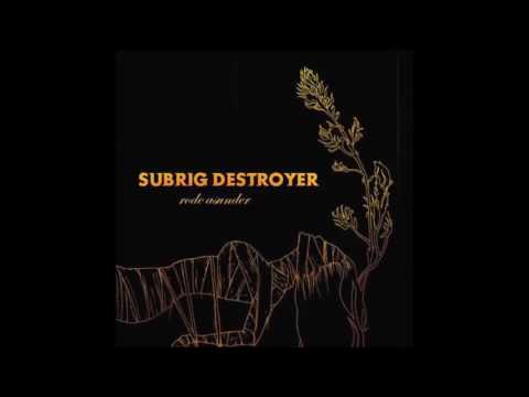 SUBRIG DESTROYER – Trip wire (Doom, sludge)