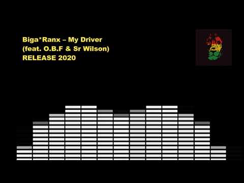 MyBiga*Ranx – My Driver feat  (O.B.F. & Sr Wilson) [Release 2020]