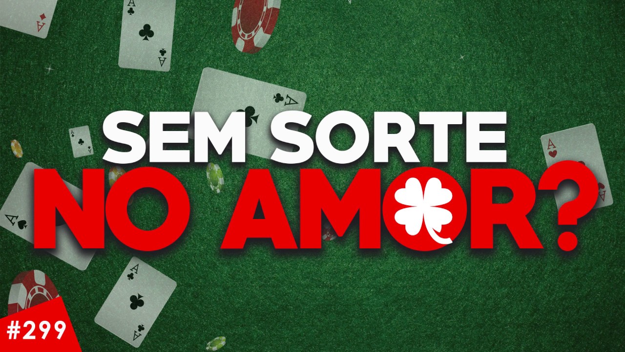 Sem sorte no amor? Saiba por quê