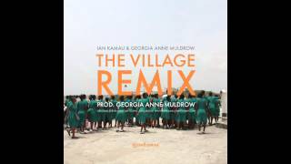 Ian Kamau - The Village (Georgia Anne Muldrow Remix)