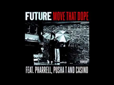 Future - Move That Dope (feat. Pharrell, Pusha T & Casino)