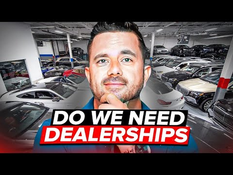 Do We Need Car Dealerships ???
