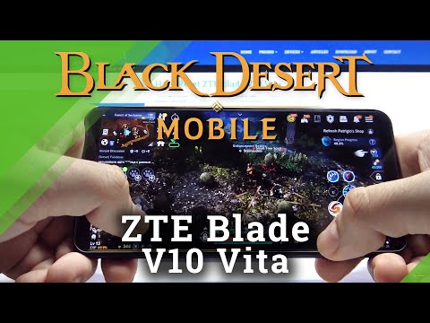 ZTE Blade V10 Vita - Black Desert Settings & Gameplay