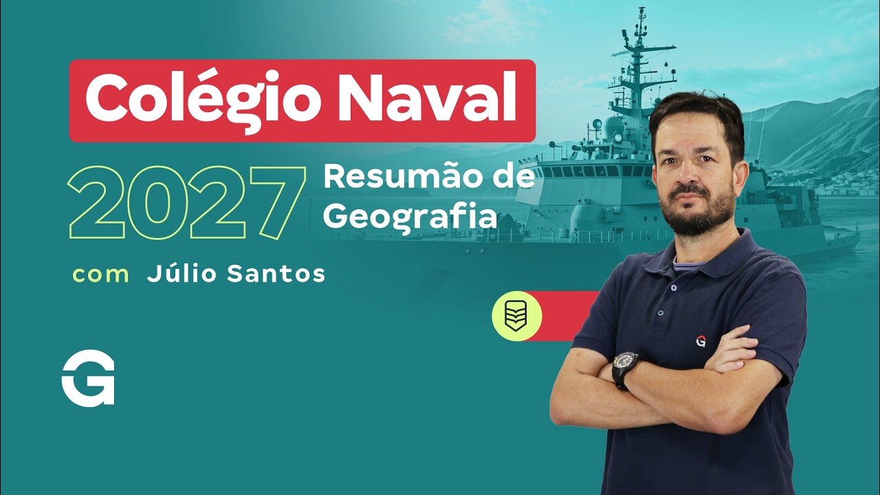 Concurso Colégio Naval 2027: Resumão de Geografia com Julio Santos