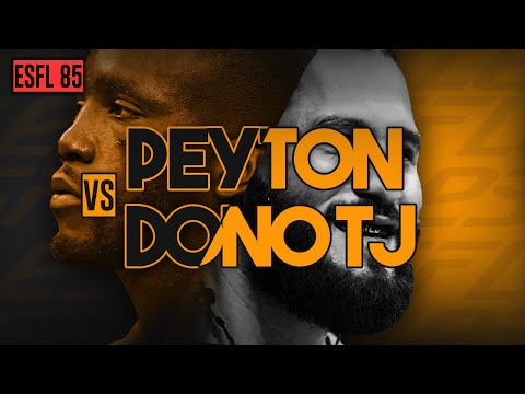 ESFL 85 - Peyton vs. DonoTJ