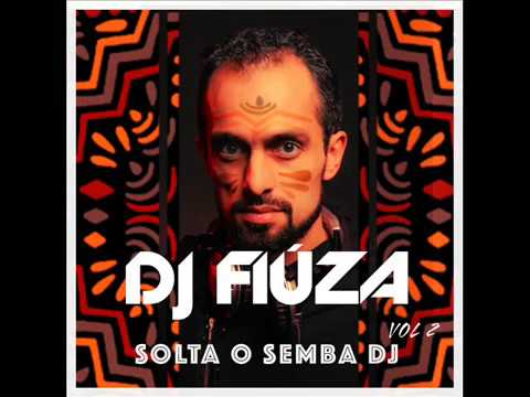 SOLTA O SEMBA DJ VOL. 2 2020   MIXED BY DJ FIÚZA