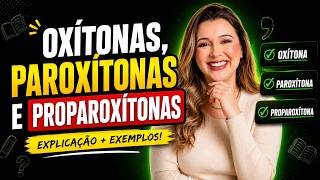 OXÍTONAS, PAROXÍTONAS E PROPAROXÍTONAS! - Professora Pamba