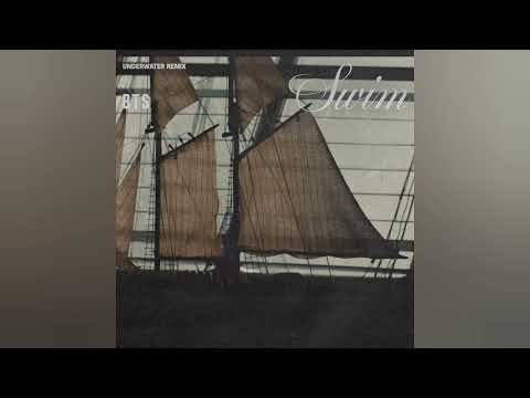 BTS - SWIM (Underwater Remix)