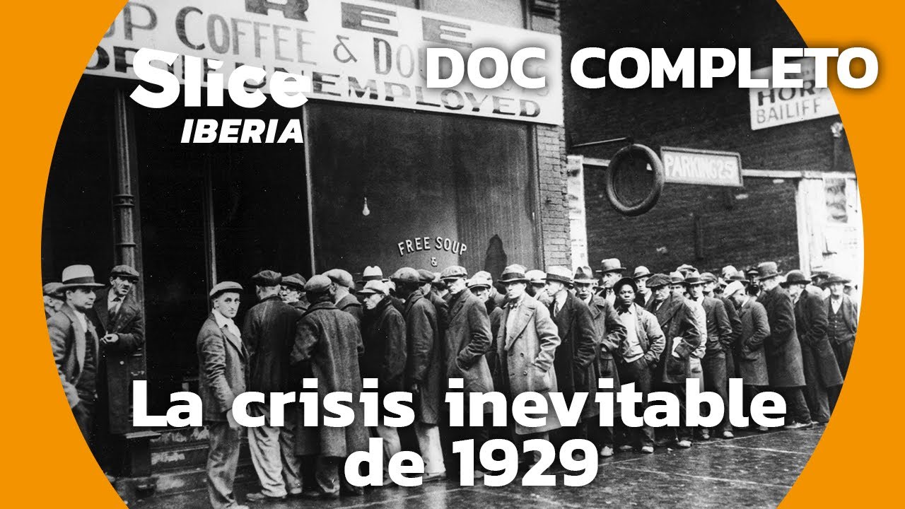 1929: Cuando La burbuja especulativa se rompió | SLICE Iberia | DOCUMENTAL COMPLETO