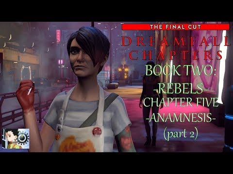Dreamfall Chapters - Book Two: Rebels | Chapter 5: Anamnesis (part 2)