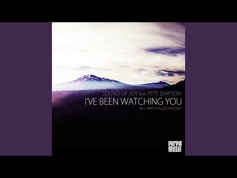 I've Been Watching You (feat. Pete Simpson) (Alex Ander Vocal Rework)