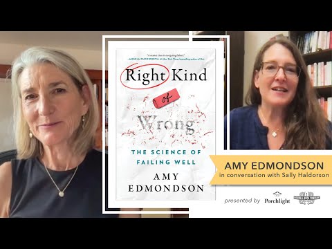 An Interview with Amy Edmondson | Right Kind of Wrong: The Science of Failing Well