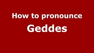 How to pronounce Geddes