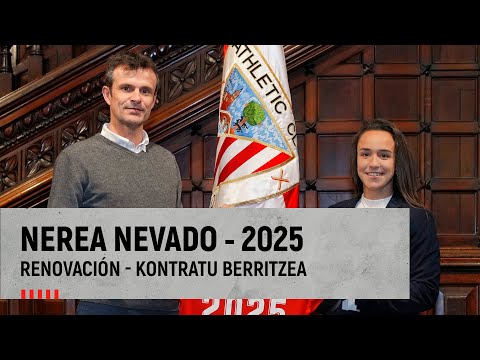 Imagen de portada del video Nerea Nevado - Renovación - Kontratu berritzea - 2025