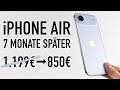 IPhone Air After 7 Months Is It Worth It Now How Good Is It Really
