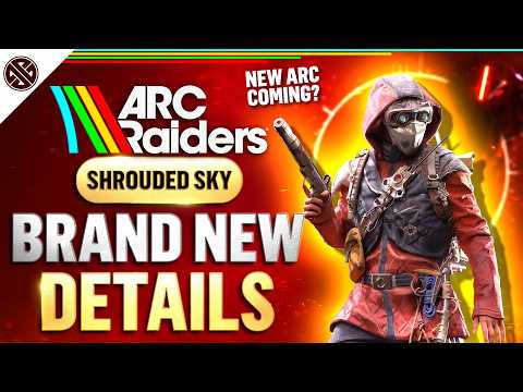 ARC Raiders Shrouded Sky Update Isn't What You Think...NEW Details Confirmed