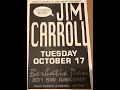 Jim Carroll spoken word 10\17\95 Berbati's Pan