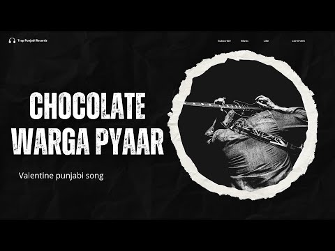 Chocolate Warga Pyaar (Official Audio) | Romantic Punjabi Song | Chocolate Day Special 2025