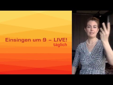 Einsingen um 9 vom 28.03.2020 - VOKALBILDUNG -  mit Julia Schiwowa