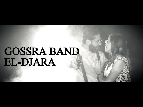 Gossra Band - El-Djara (clip officiel)  ڨصرة باند - الجارة [RE-UPLOADED]