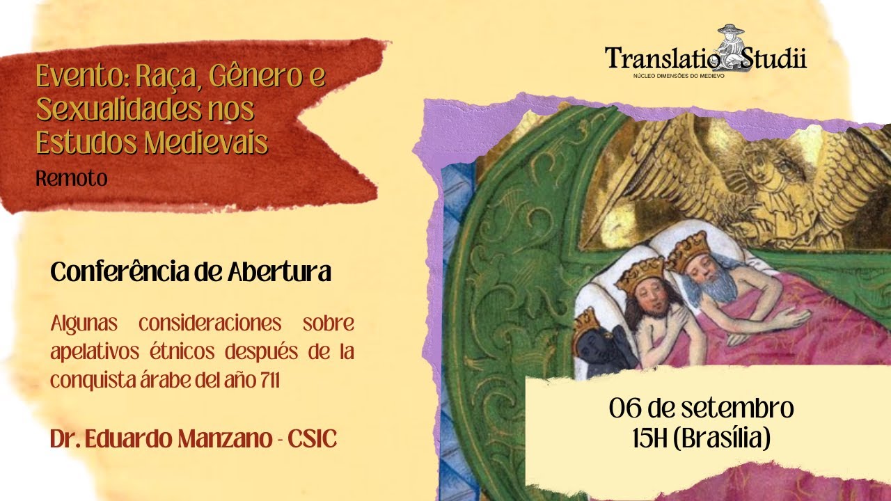 Conferência de Abertura: Evento Raça, gênero e sexualidades nos Estudos Medievais - Eduardo Manzano