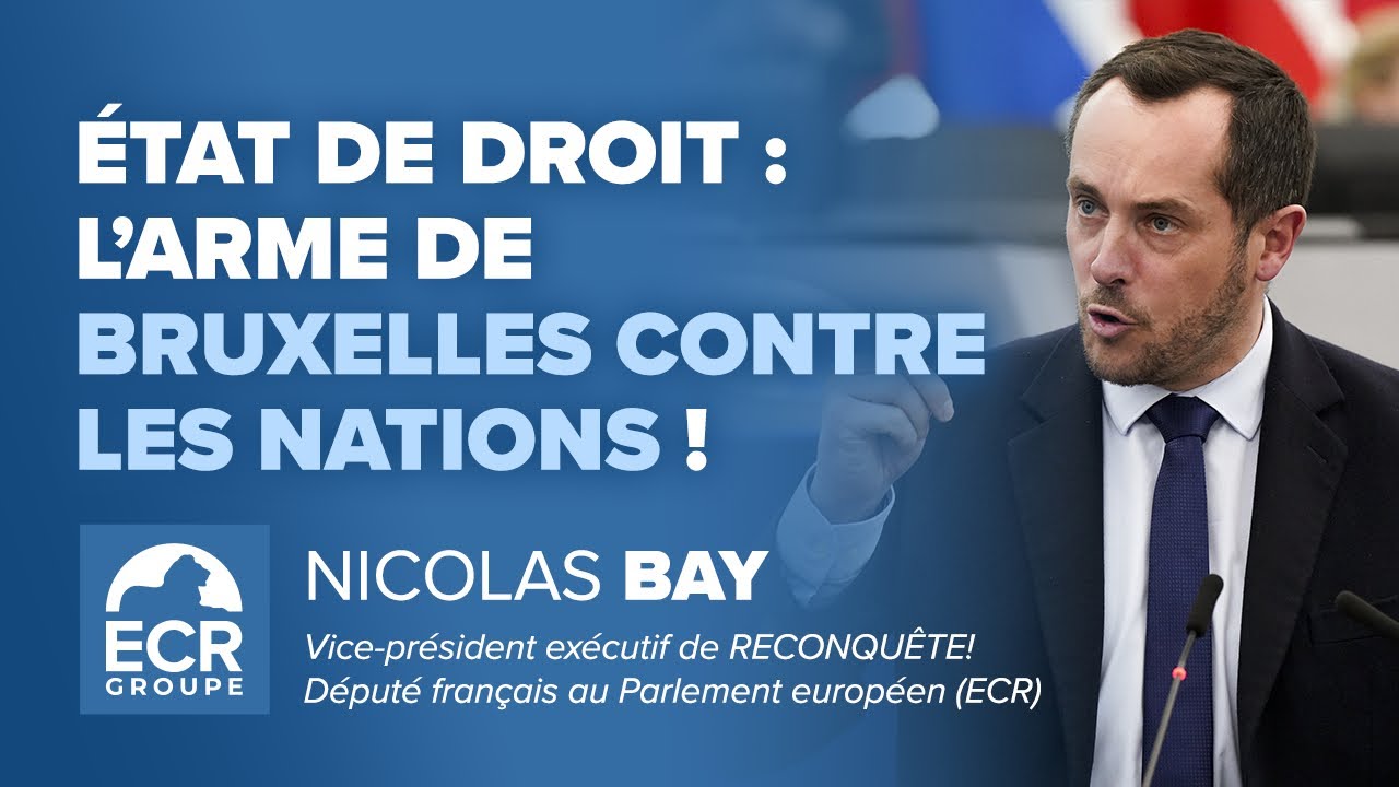 État de droit : l’arme de Bruxelles contre les nations !
