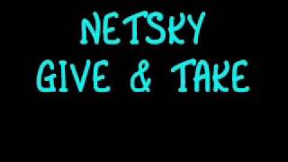Netsky give &amp; take EXTENDED!!!