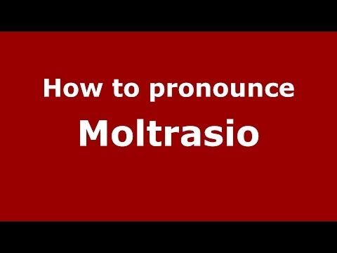 How to pronounce Moltrasio