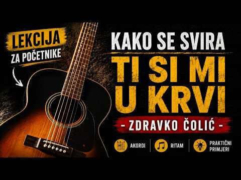 Kako se svira Ti si mi u krvi Zdravko Colic