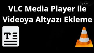 VLC Media Player ile Videoya Altyazı Eklemenin Yolu - Tam Rehber