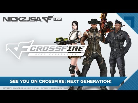 🔴 SEE YOU ON CROSSFIRE: NEXT GENERATION! | NickzJSA.CF Live Replay