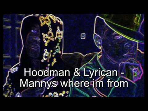 Hoodman & Lyrican - Mannys where im from