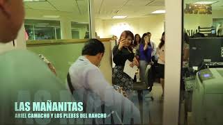 ARIEL CAMACHO Y LOS PLEBES DEL RANCHO-LAS MAÑANITAS