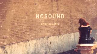 Nosound - Afterthought (HD)