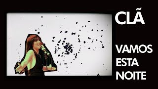 CLÃ - Vamos Esta Noite - [ Official Music Video ]