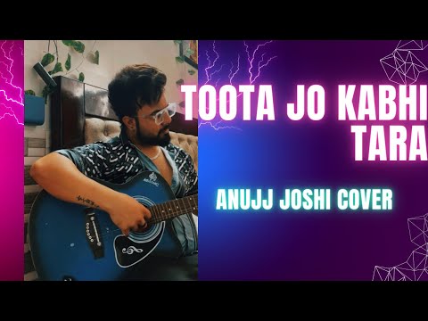 anuj joshi Toota jo ka...