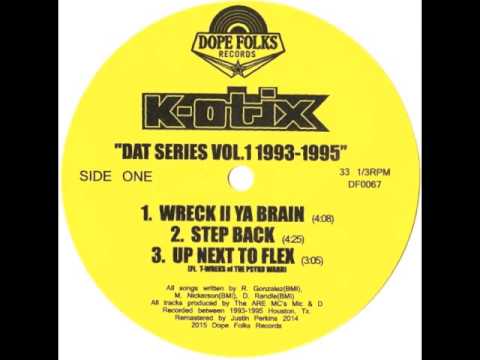 K-OTIX "WRECK II YA BRAIN"