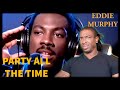 Eddie Murphy Party All The Time REACTION