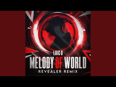 Melody of World (Revealer Remix)