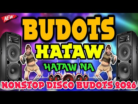 NEW BEST OF BUDOTS HATAW PARTY DISCO REMIX | Nonstop Disco Budots Remix 2025 - 2026