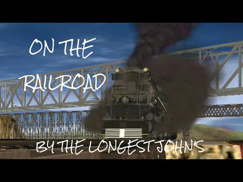On The RailRoad (A Trainz music video)