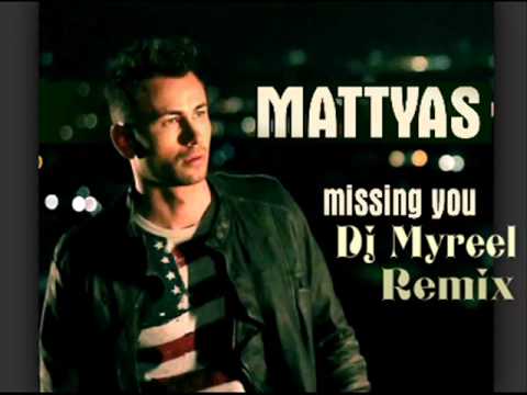 Mattyas - Missing You [ Dj Myreel Remix ]