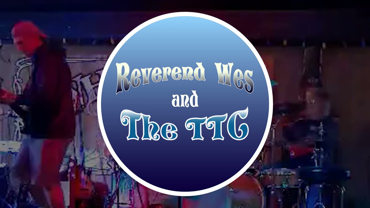 Promotional video thumbnail 1 for Reverend Wes and the TTC