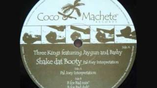 Three Kings Ft Jaygun & Bashy - Shake Dat Booty (Pal Joey Interpretation)