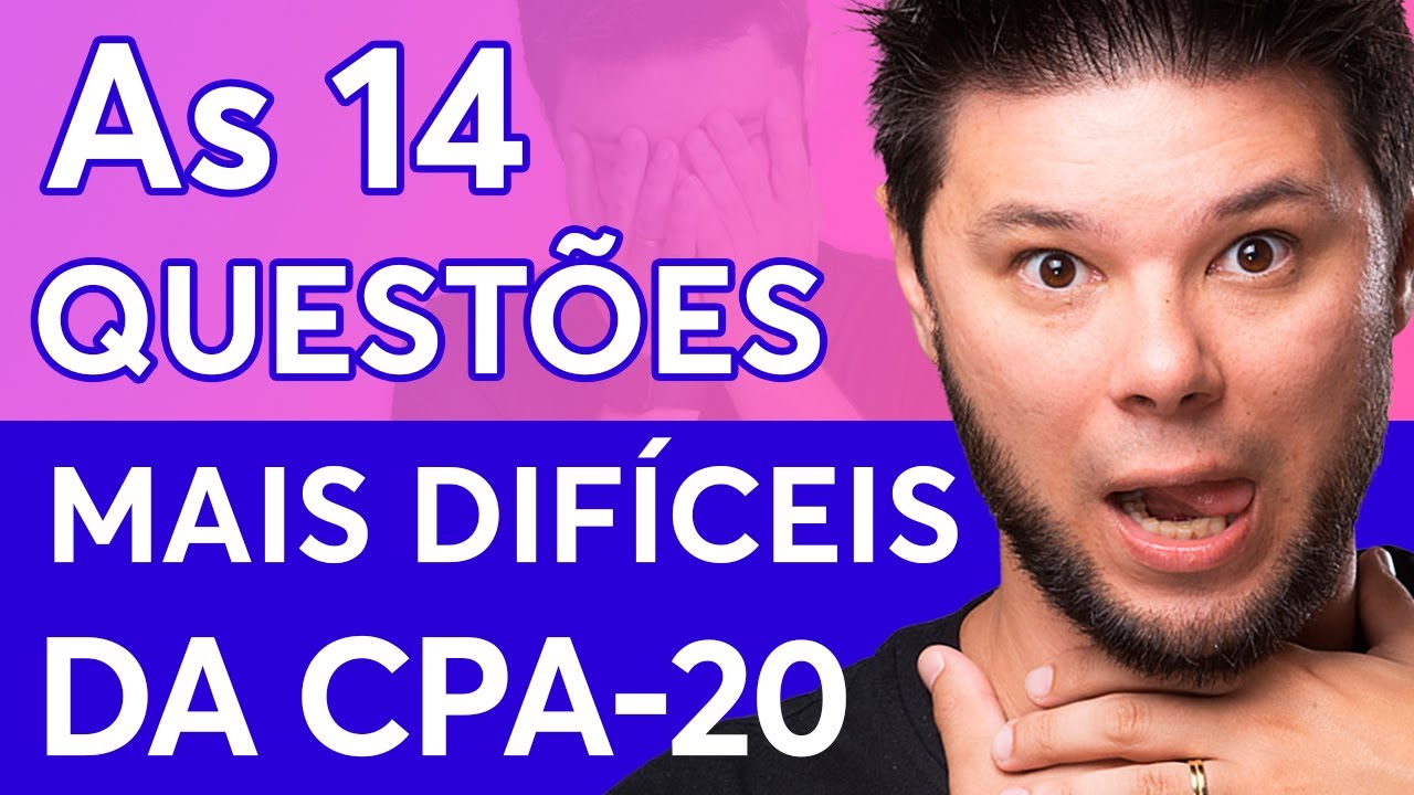 As 14 QUESTÕES MAIS DIFÍCEIS da CPA-20 😱 TODOS OS MÓDULOS ✅ [Tem uma questão bônus no final 👀]