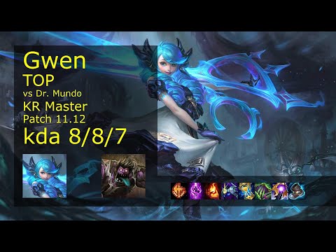 Gwen Top vs Dr. Mundo - KR Master 8/8/7 Patch 11.12 Gameplay // [롤] 그웬 vs 문도 박사 탑